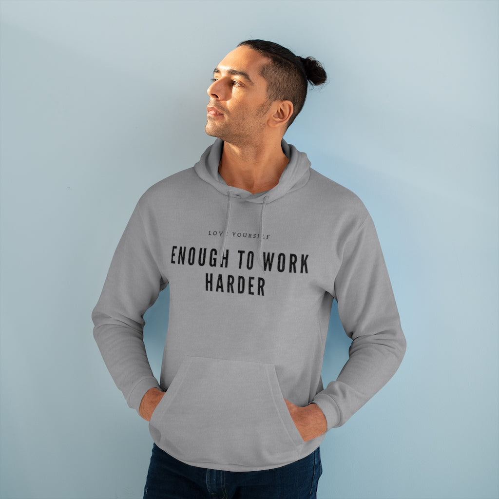 Unisex Pullover Love Yourself Enough to Work Harder Hoodie