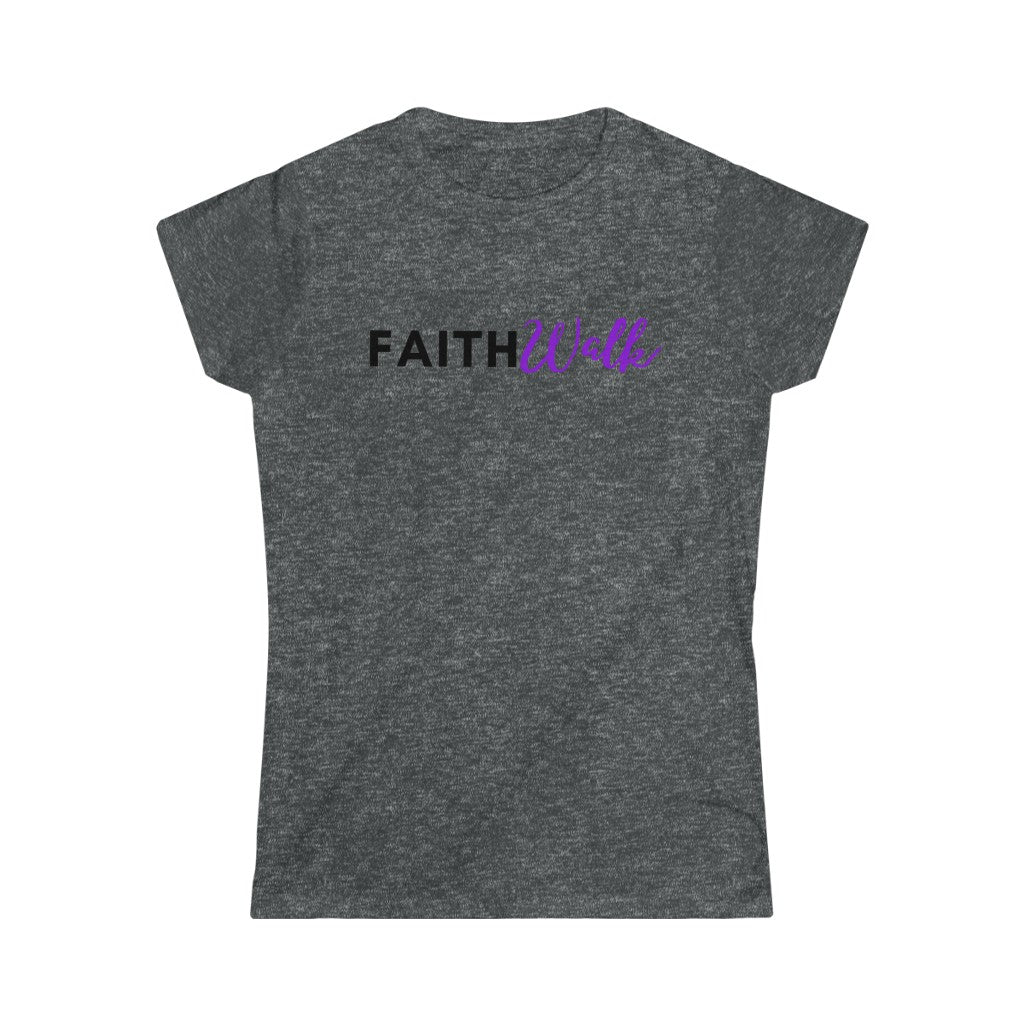 Women's Soft style Faith Walk Tee