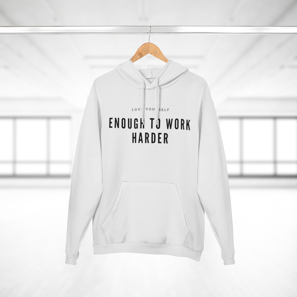 Unisex Pullover Love Yourself Enough to Work Harder Hoodie