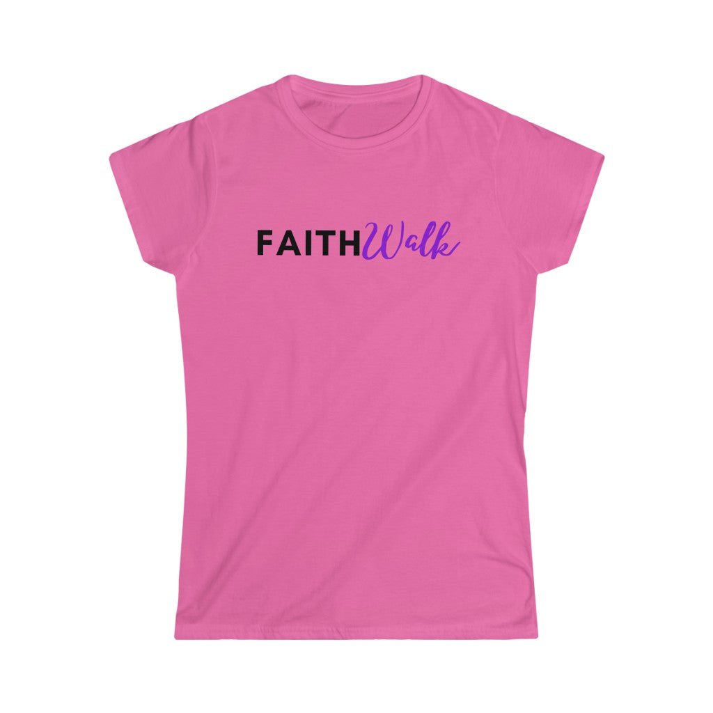 Women's Soft style Faith Walk Tee