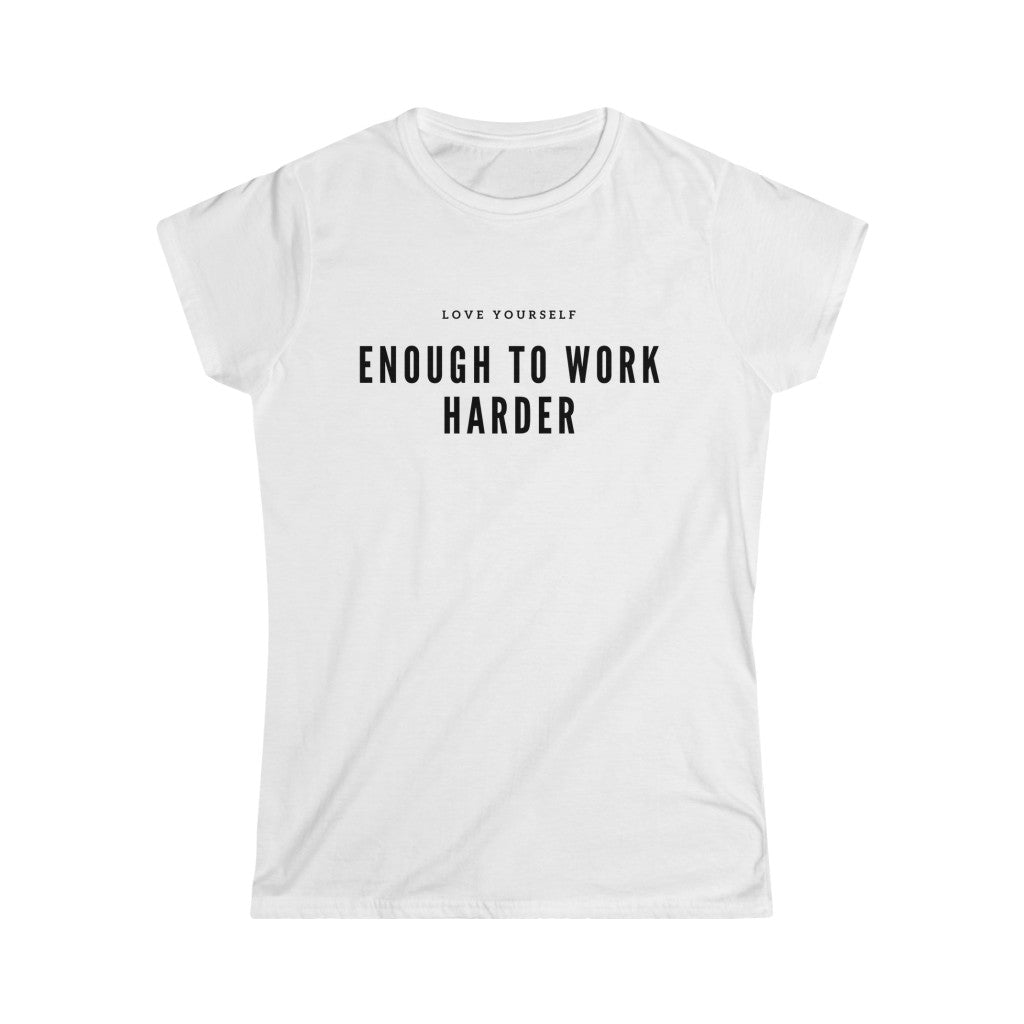 Women's "Work Harder" Softstyle Tee