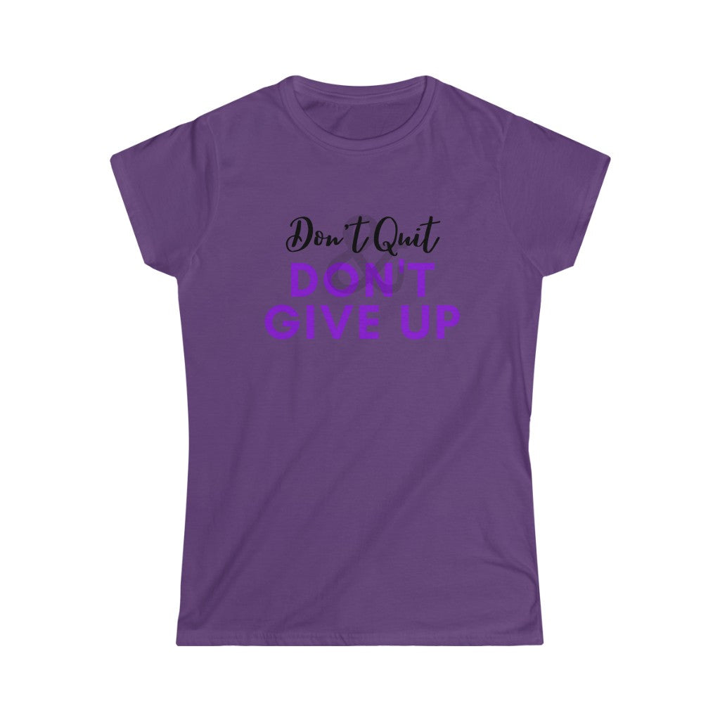 Women's Softstyle  Don't Quit & Don't Give Up Tee