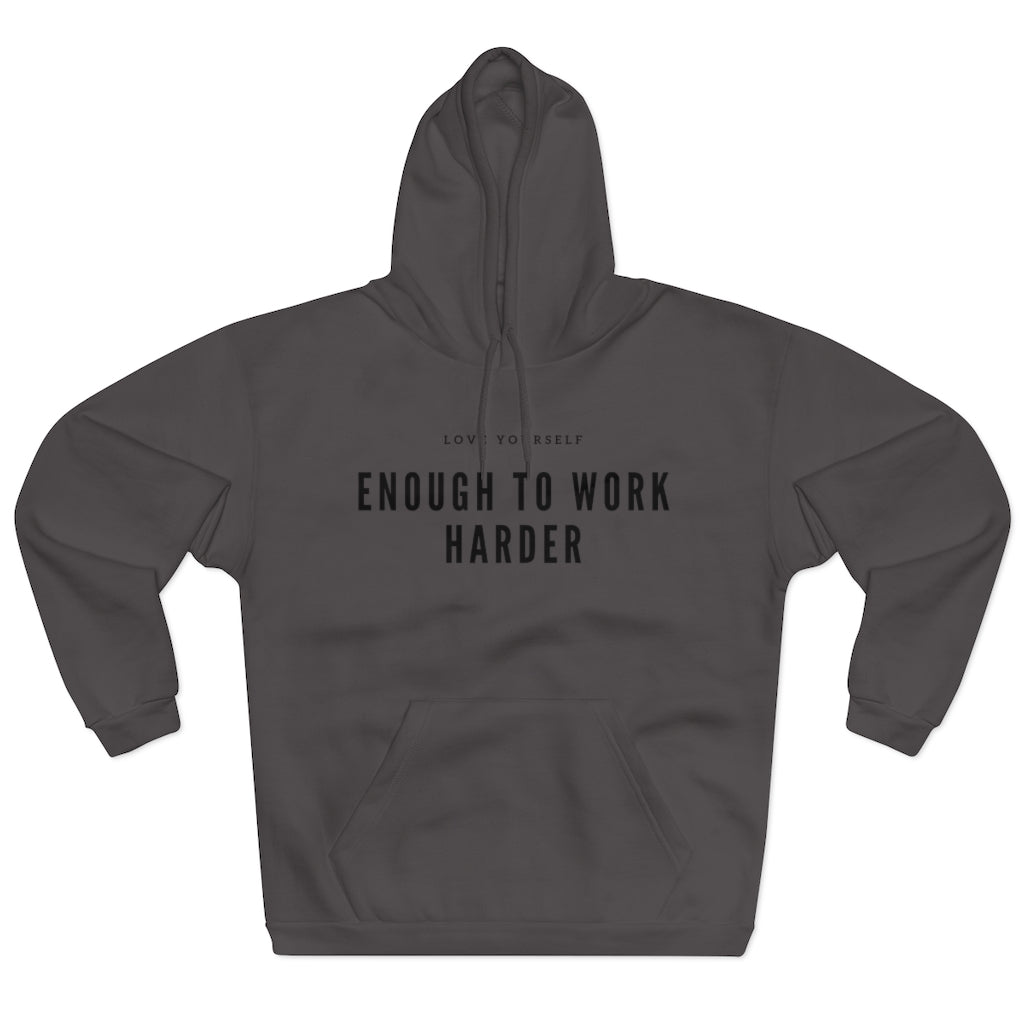 Unisex Pullover Love Yourself Enough to Work Harder Hoodie