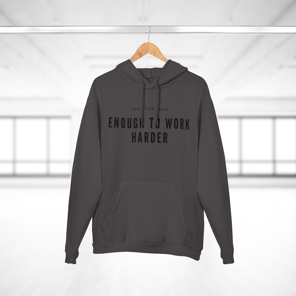 Unisex Pullover Love Yourself Enough to Work Harder Hoodie