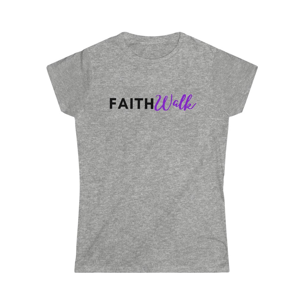 Women's Soft style Faith Walk Tee