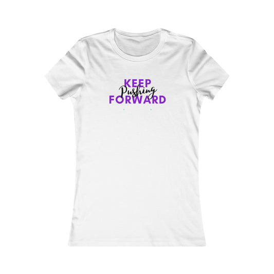 Women's Favorite Keep Pushing Forward Tee